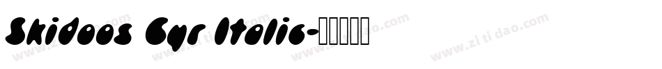 Skidoos Cyr Italic字体转换